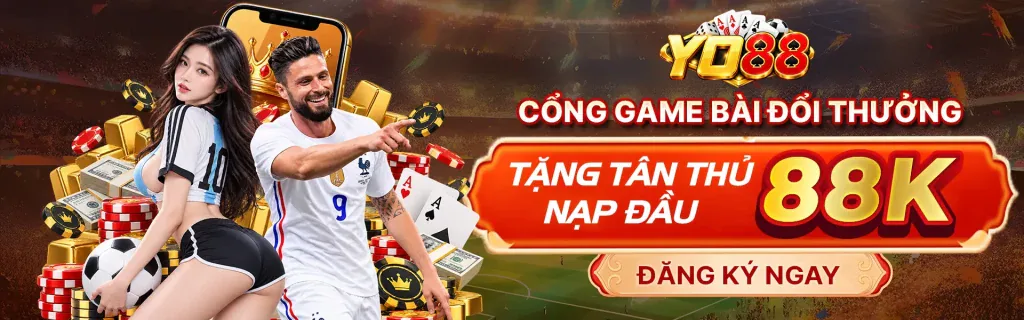 YO88 cổng game bài đổi thưởng tặng tân thủ nạp đầu 88K