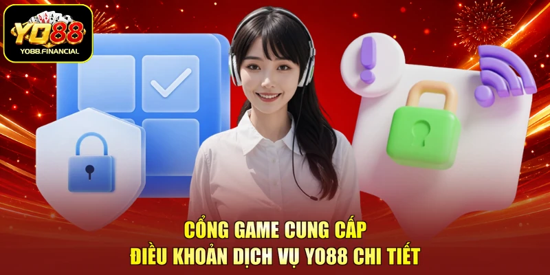 Cổng game cung cấp điều khoản dịch vụ Yo88 chi tiết