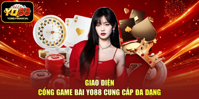 Giao diện cổng game bài YO88 cung cấp đa dạng