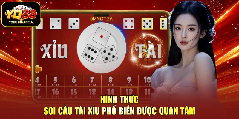 Hình thức soi cầu tài xỉu phổ biến được quan tâm