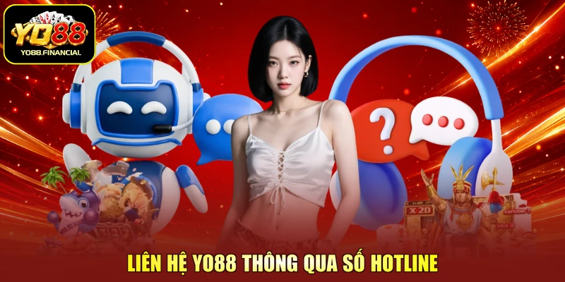Liên hệ Yo88 thông qua số hotline
