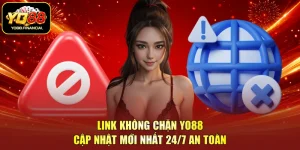 Link không chặn YO88 cập nhật mới nhất 24/7 an toàn