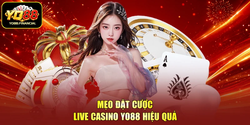 Mẹo đặt cược live casino YO88 hiệu quả