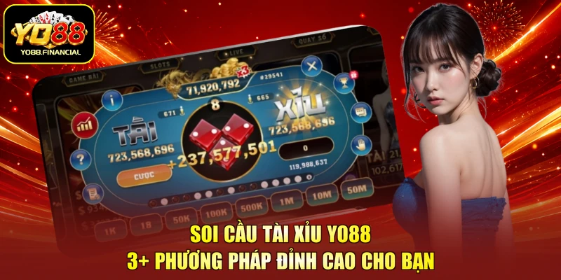 Soi Cầu Tài Xỉu | 3+ Kinh Nghiệm YO88 Đỉnh Nhất Cho Bạn